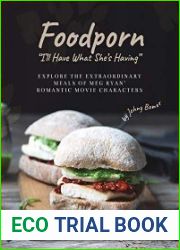 Foodporn "I|ll Have What She|s Having" Explore the Extraordinary Meals of Meg Ryan| Romantic Movie Characters