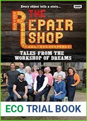 The Repair Shop Tales from the Workshop of Dreams