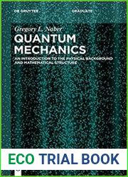 Quantum Mechanics An Introduction to the Physical Background and Mathematical Structure