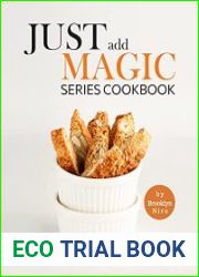 Just Add Magic Series Cookbook Make Magical Recipes for Your Homies and Buddies and Untangle the Mysteries of Your Life!