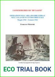 I Sommergibili di "Betasom" Operazioni nella Zona di Gibilterra e Nell’Atlantico Centro Occidentale (Maggio 1941 - Gennaio 1942)