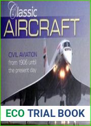Classic Aircraft Civil Aviation From 1906 Until the Present Day