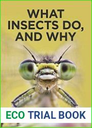 What Insects Do, and Why