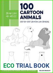 Draw Like an Artist 100 Cartoon Animals Step-by-Step Creative Line Drawing - A Sourcebook for Aspiring Artists and Designers