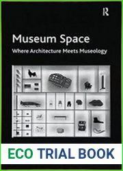 Museum Space Where Architecture Meets Museology