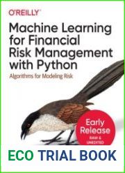 Machine Learning for Financial Risk Management with Python (Early Release)