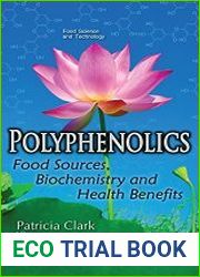 Polyphenolics food sources, biochemistry and health benefits