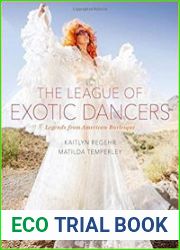 The League of Exotic Dancers Legends from American Burlesque
