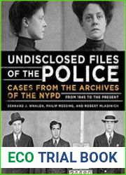 Undisclosed Files of the Police Cases from the Archives of the NYPD from 1831 to the Present