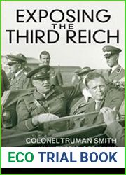 Exposing the Third Reich Colonel Truman Smith in Hitler|s Germany
