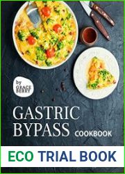 Gastric Bypass Cookbook Quick and Easy; Essential Healthy Recipe Guideline for Gastric Bariatric Bypass Surgery