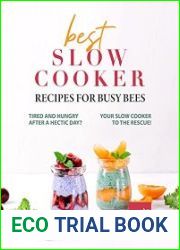 Best Slow Cooker Recipes for Busy Bees Tired and Hungry After a Hectic Day? Your Slow Cooker to the Rescue!