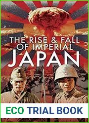 The Rise and Fall of Imperial Japan