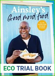 Ainsley’s Good Mood Food 100 easy, comforting meals