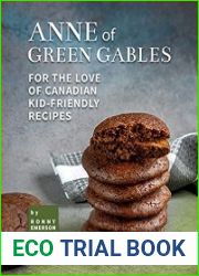 Anne of Green Gables For the Love of Canadian Kid-Friendly Recipes Easy Child-Friendly Dishes for All Seasons