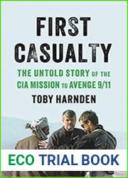 First Casualty The Untold Story of the CIA Mission to Avenge 9/11