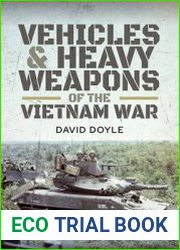Vehicles and Heavy Weapons of the Vietnam War