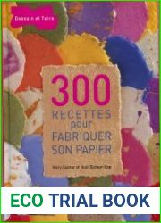 300 recettes pour fabriquer son papier