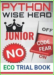 Python. Wise Head Junior Beginners Guide To Programming. Coding For Kids. Learn With Fun. Learn Logic Building Skills. Computational Thinking. K-12. Beginner|s Algorithmic Thinking
