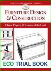 Furniture Design & Construction Classic Projects & Lessons of the Craft