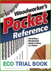 Woodworker|s Pocket Reference Everything a Woodworker Needs to Know at a Glance