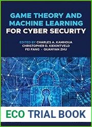 Game Theory and Machine Learning for Cyber Security