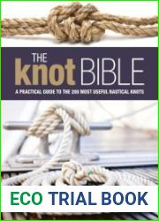 The Knot Bible The complete guide to knots and their uses