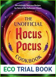 The Unofficial Hocus Pocus Cookbook Bewitchingly Delicious Recipes for Fans of the Halloween Classic