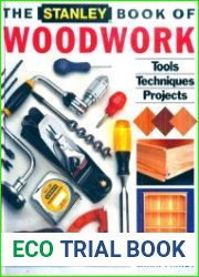 The Stanley Book of Woodwork Tools, Techniques, Projects