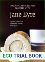 Famous Classic Spanish Desserts with Jane Eyre Explore Delectable Traditional Sweets from Spain