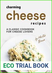 Charming Cheese Recipes A Classic Cookbook for Cheese Lovers