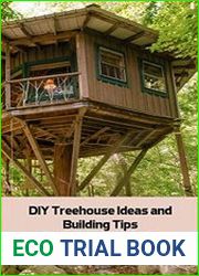DIY Treehouse Ideas and Building Tips A Beginner’s Guide to Build A Tree House Building A Treehouse