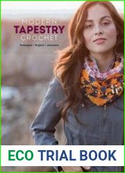Modern Tapestry Crochet Techniques, Projects, Adventure