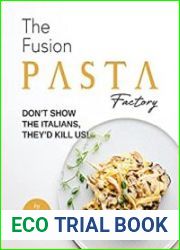 The Fusion Pasta Factory Don|t Show the Italians, They|d Kill Us!