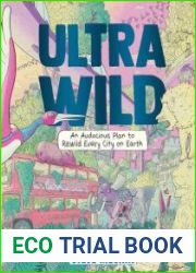 Ultrawild An Audacious Plan for Rewilding Every City on Earth - BOOKS - MISCELLANEOUS