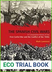 The Spanish Civil Wars A Comparative History of the First Carlist War and the Conflict of the 1930s