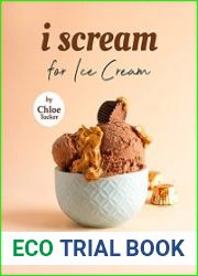 I Scream for Ice Cream Better than the Ice Cream Truck Recipes