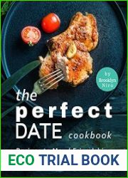 The Perfect Date Cookbook Recipes to Mend Friendships and Relationships