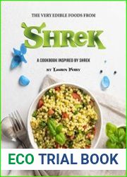 The Very Edible Foods from Shrek A Cookbook inspired by Shrek