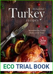 Delightful Turkey Recipes Mouthwatering Turkey Dishes of All Time