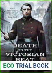Death on the Victorian Beat The Shocking Story of Police Deaths