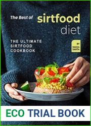 The Best of Sirtfood Diet The Ultimate Sirtfood Cookbook Featuring 50 Sumptuous Recipes