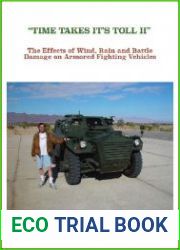 Time Takes It|s Toll II The Effects of Wind, Rain and Battle Damage on Armored Fighting Vehicles