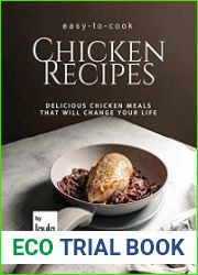 Easy-to-Cook Chicken Recipes Delicious Chicken Meals That Will Change Your Life
