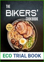 The Bikers| Cookbook Make All the Adventurous and Classic Recipes from the Bikers and Have a Delicious Feast Today