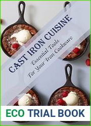Cast Iron Cuisine Essential Tools For Your Iron Cookware Making Cast Iron Pan Food