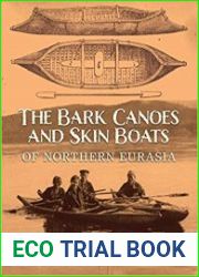 The Bark Canoes and Skin Boats of Northern Eurasia