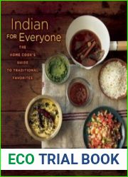 Indian for everyone The home cook|s guide to traditional favorites