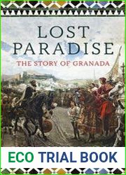 Lost Paradise The Story of Granada