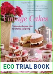 Vintage Cakes More Than 90 Heirloom Recipes for Tremendously Good Cakes